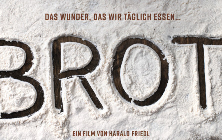"Brot": Harald Friedls Film mit Aroma und Kruste