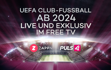 Puls 4 sichert sich als einziger Ö- Free-TV-Sender Rechte an UEFA Club-Fußball Bewerben